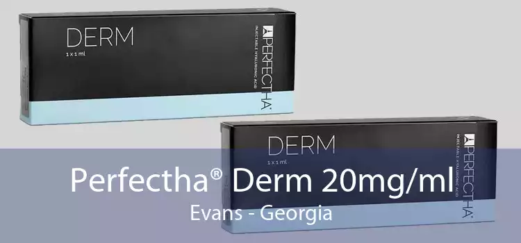 Perfectha® Derm 20mg/ml Evans - Georgia
