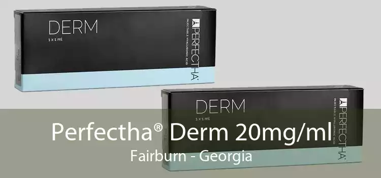 Perfectha® Derm 20mg/ml Fairburn - Georgia