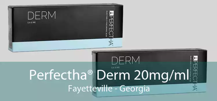 Perfectha® Derm 20mg/ml Fayetteville - Georgia