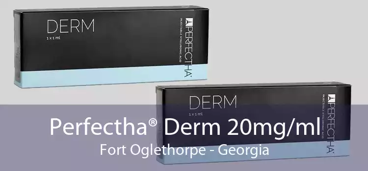 Perfectha® Derm 20mg/ml Fort Oglethorpe - Georgia