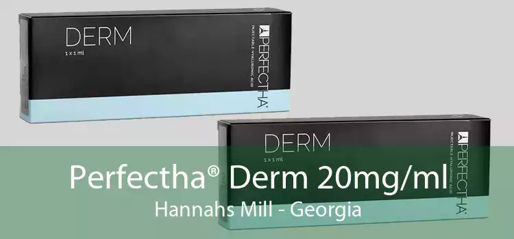 Perfectha® Derm 20mg/ml Hannahs Mill - Georgia