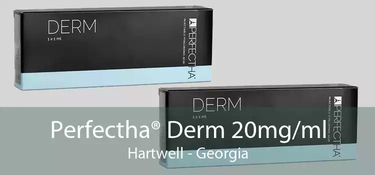 Perfectha® Derm 20mg/ml Hartwell - Georgia