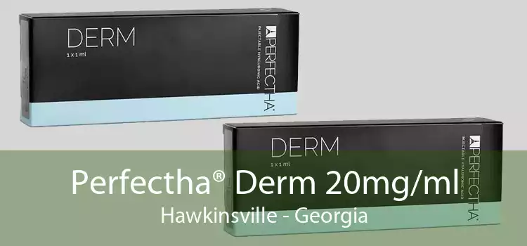 Perfectha® Derm 20mg/ml Hawkinsville - Georgia