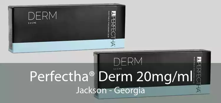 Perfectha® Derm 20mg/ml Jackson - Georgia