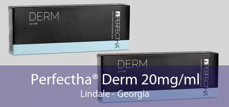 Perfectha® Derm 20mg/ml Lindale - Georgia