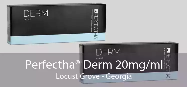 Perfectha® Derm 20mg/ml Locust Grove - Georgia