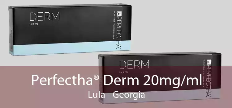 Perfectha® Derm 20mg/ml Lula - Georgia