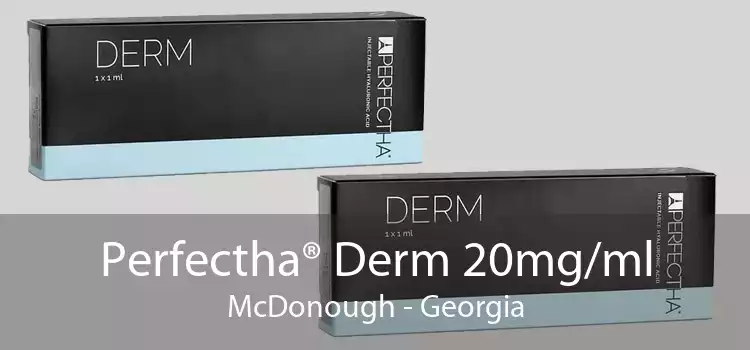 Perfectha® Derm 20mg/ml McDonough - Georgia