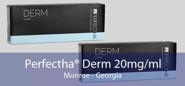 Perfectha® Derm 20mg/ml Monroe - Georgia