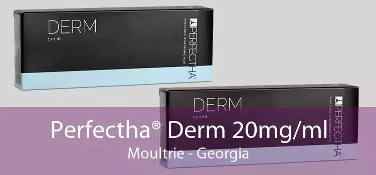 Perfectha® Derm 20mg/ml Moultrie - Georgia
