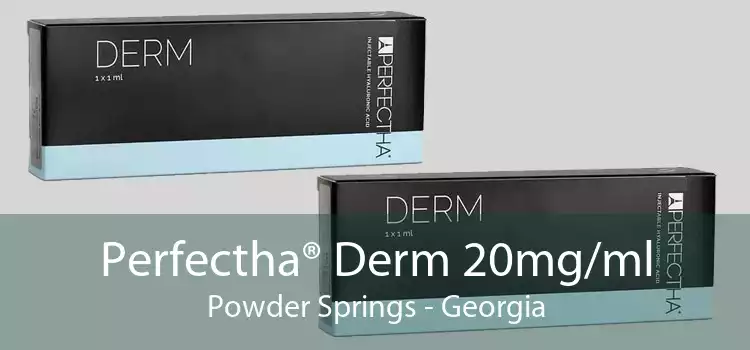 Perfectha® Derm 20mg/ml Powder Springs - Georgia