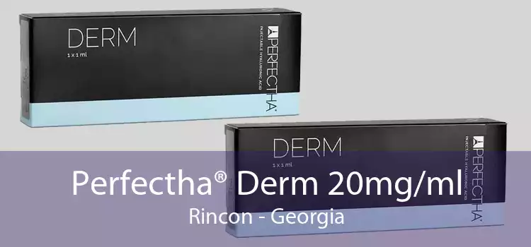 Perfectha® Derm 20mg/ml Rincon - Georgia
