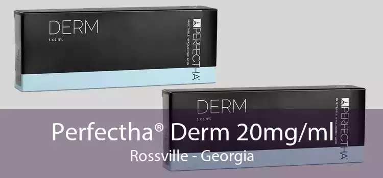 Perfectha® Derm 20mg/ml Rossville - Georgia