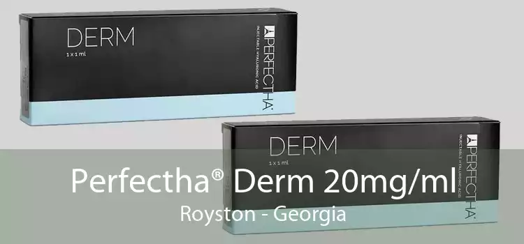 Perfectha® Derm 20mg/ml Royston - Georgia
