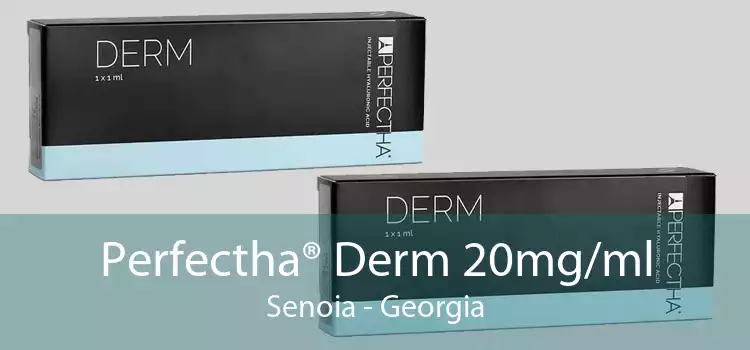 Perfectha® Derm 20mg/ml Senoia - Georgia