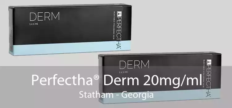 Perfectha® Derm 20mg/ml Statham - Georgia