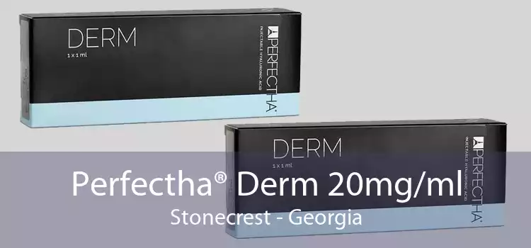 Perfectha® Derm 20mg/ml Stonecrest - Georgia
