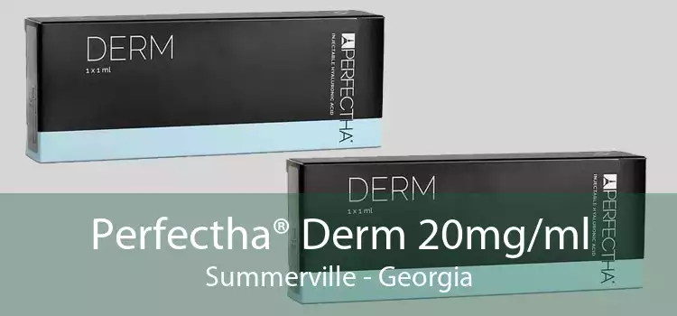 Perfectha® Derm 20mg/ml Summerville - Georgia