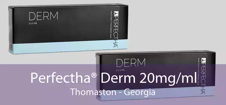 Perfectha® Derm 20mg/ml Thomaston - Georgia