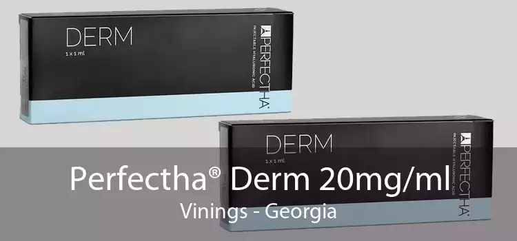 Perfectha® Derm 20mg/ml Vinings - Georgia