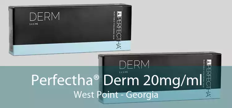 Perfectha® Derm 20mg/ml West Point - Georgia
