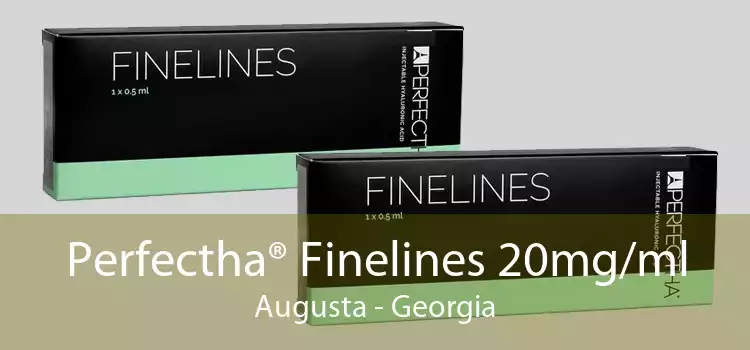 Perfectha® Finelines 20mg/ml Augusta - Georgia