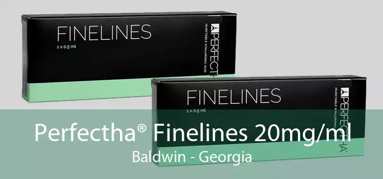 Perfectha® Finelines 20mg/ml Baldwin - Georgia