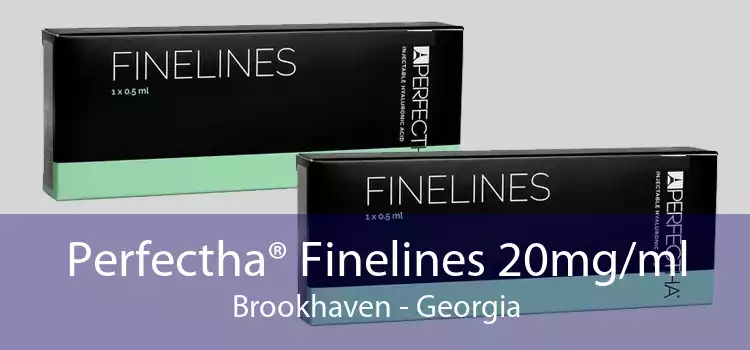 Perfectha® Finelines 20mg/ml Brookhaven - Georgia