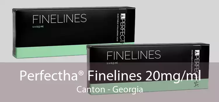 Perfectha® Finelines 20mg/ml Canton - Georgia