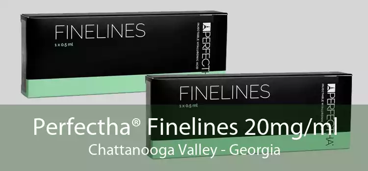 Perfectha® Finelines 20mg/ml Chattanooga Valley - Georgia