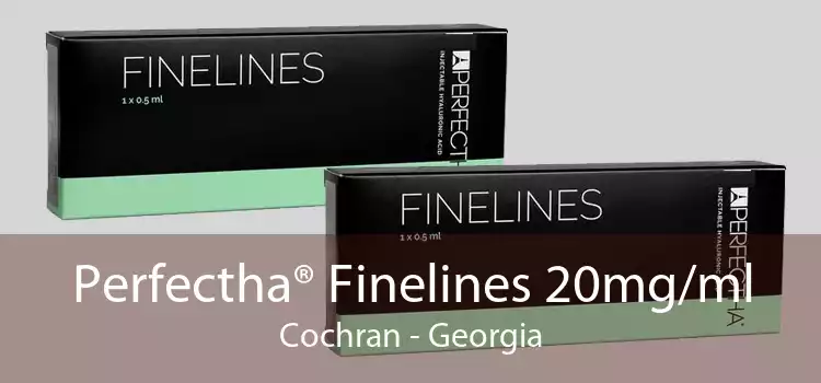 Perfectha® Finelines 20mg/ml Cochran - Georgia