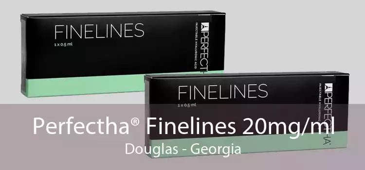 Perfectha® Finelines 20mg/ml Douglas - Georgia