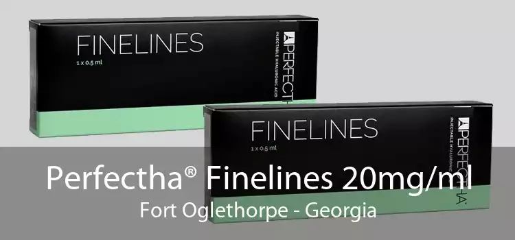 Perfectha® Finelines 20mg/ml Fort Oglethorpe - Georgia