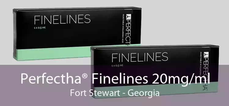 Perfectha® Finelines 20mg/ml Fort Stewart - Georgia