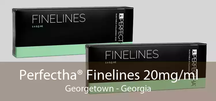 Perfectha® Finelines 20mg/ml Georgetown - Georgia