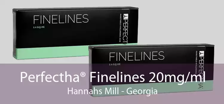 Perfectha® Finelines 20mg/ml Hannahs Mill - Georgia