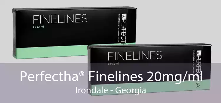 Perfectha® Finelines 20mg/ml Irondale - Georgia