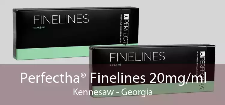 Perfectha® Finelines 20mg/ml Kennesaw - Georgia