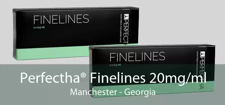 Perfectha® Finelines 20mg/ml Manchester - Georgia