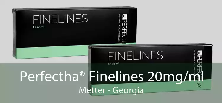 Perfectha® Finelines 20mg/ml Metter - Georgia