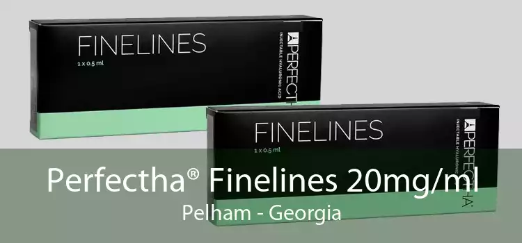 Perfectha® Finelines 20mg/ml Pelham - Georgia