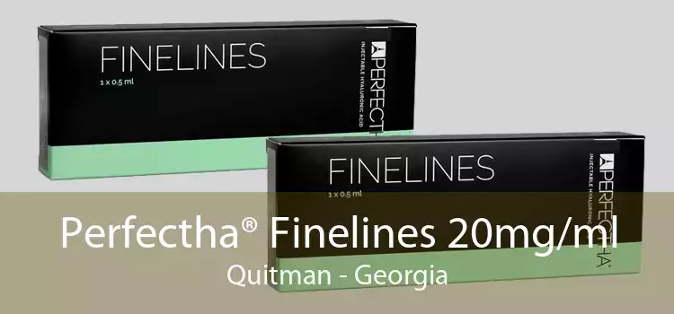 Perfectha® Finelines 20mg/ml Quitman - Georgia
