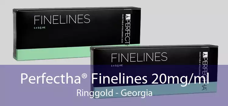 Perfectha® Finelines 20mg/ml Ringgold - Georgia