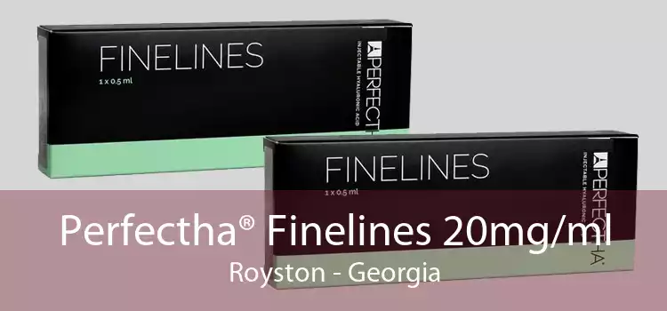 Perfectha® Finelines 20mg/ml Royston - Georgia