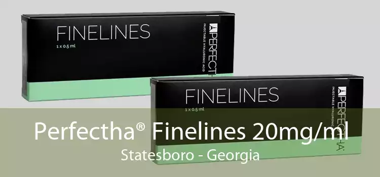 Perfectha® Finelines 20mg/ml Statesboro - Georgia