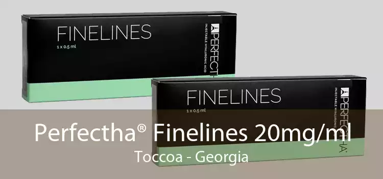 Perfectha® Finelines 20mg/ml Toccoa - Georgia