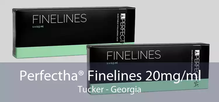 Perfectha® Finelines 20mg/ml Tucker - Georgia