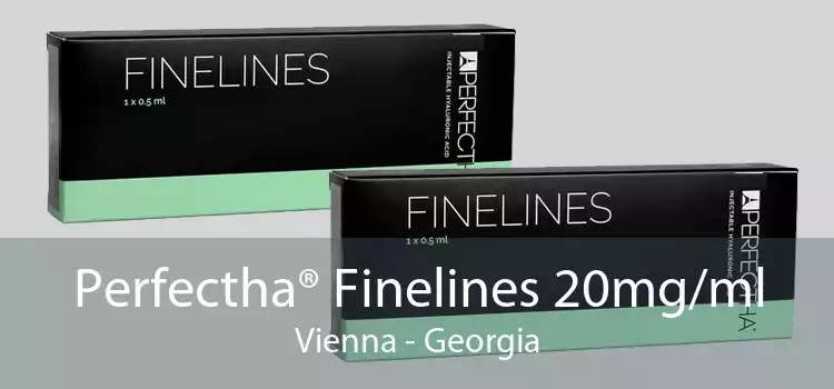Perfectha® Finelines 20mg/ml Vienna - Georgia