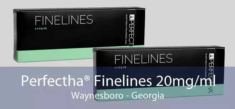 Perfectha® Finelines 20mg/ml Waynesboro - Georgia
