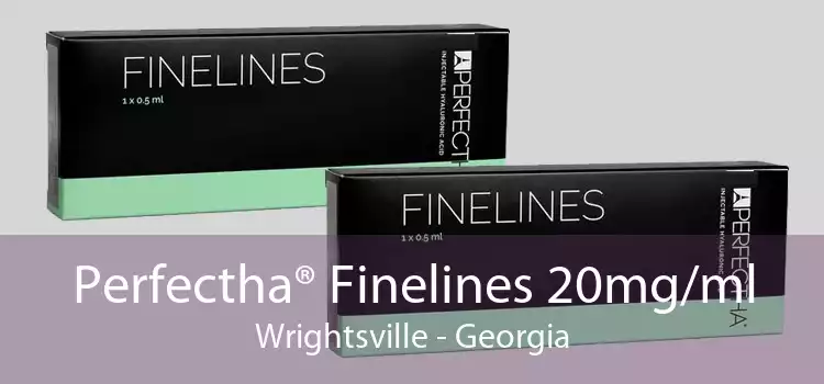 Perfectha® Finelines 20mg/ml Wrightsville - Georgia